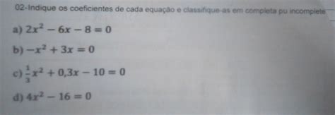 Solved Indique Os Coeficientes De Cada Equa O E Classifique As Em