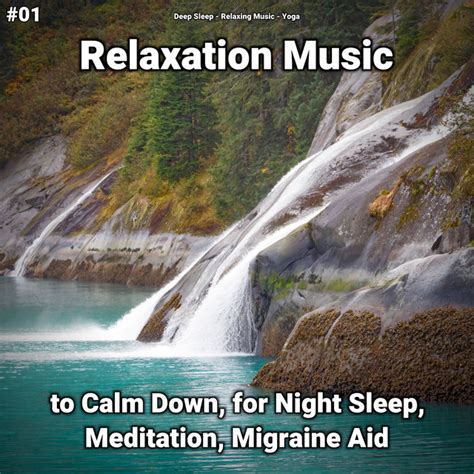 01 Relaxation Music To Calm Down For Night Sleep Meditation