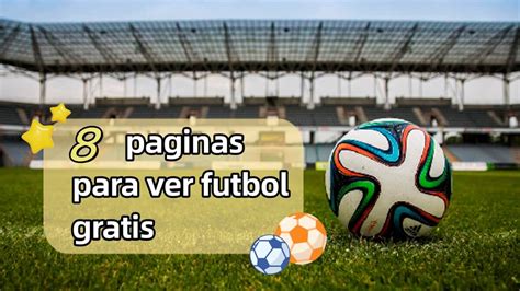 Paginas Para Ver Futbol Gratis En Vivo Football Futbol