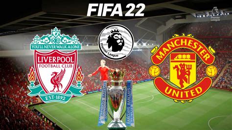 Fifa 22 Liverpool Vs Manchester United Premier League 202122