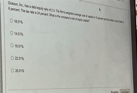 Solved Dickson Inc Has A Debt Equity Ratio Of The Chegg