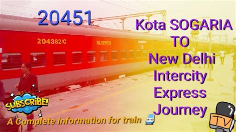 Sogaria Kota New Delhi Super Fast Intercity Express 20451 Train Full