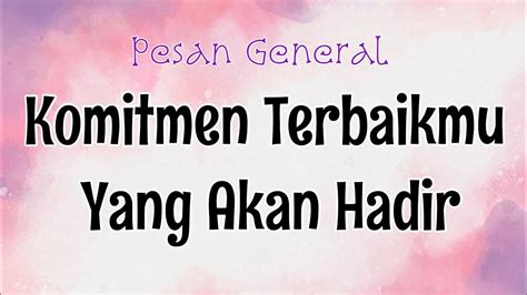 KOMITMEN TERBAIKMU YANG AKAN HADIR KEBAHAGIAAN DAN KESUKSESAN MENANTI