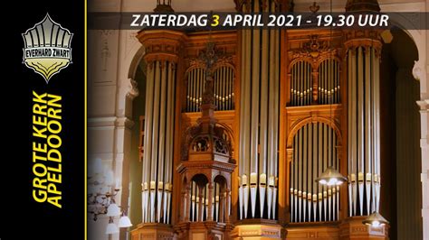 Everhard Zwart Orgelconcert April Youtube