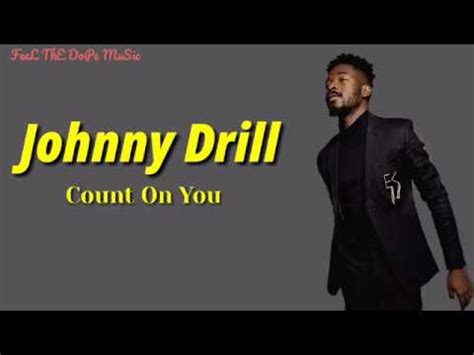 Johnny Drille Count On You Lyrics Youtube