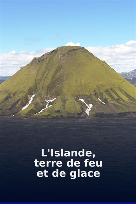 L Islande Terre De Feu Et De Glace T L Qu Bec