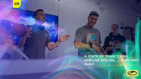 Avao A State Of Trance Episode Ade Special Guest Mix Youtube