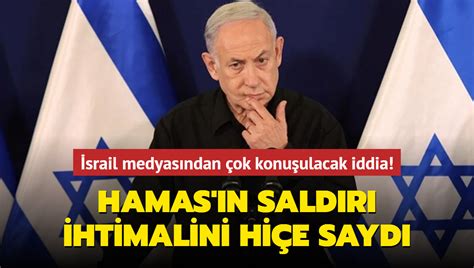 Srail Medyas Ndan Ok Konu Ulacak Iddia Hamas N Sald R Ihtimalini