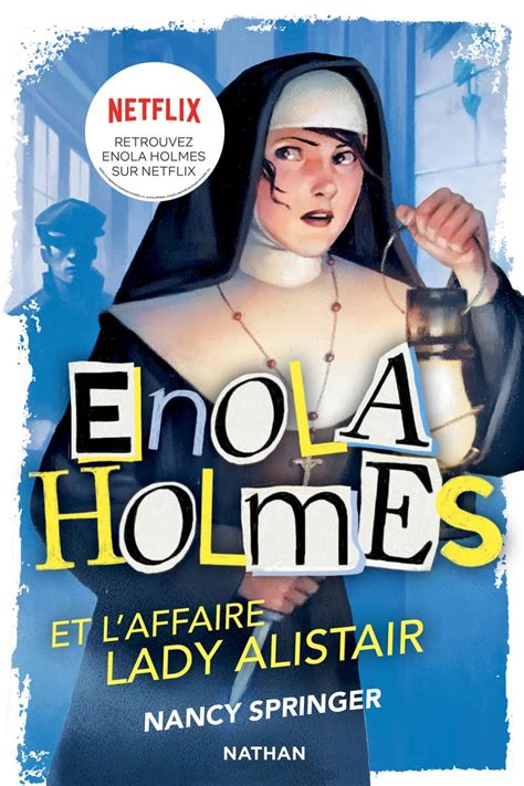 Les Enqu Tes D Enola Holmes Tome L Affaire Lady Alistair