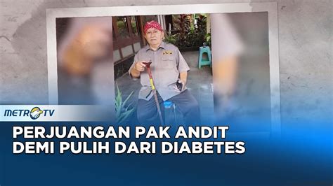 Go Healthy Kendalikan Kadar Gula Demi Pulih Dari Diabetes Youtube