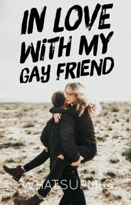 In Love With My Gay Friend Editing Chapter Thirteen Wattpad