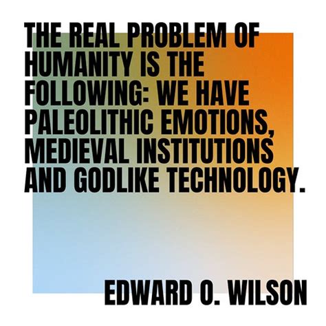 The Real Problem Of Humanity Is The Following We Have Pal Flickr