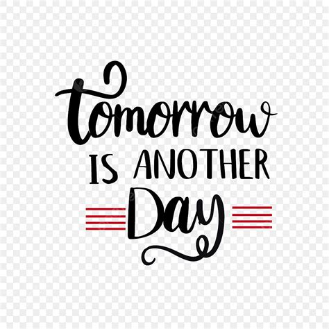 Tomorrow Another Day Svg Creative English Illustration, Svg, Stripe, Tomorrow PNG and Vector ...