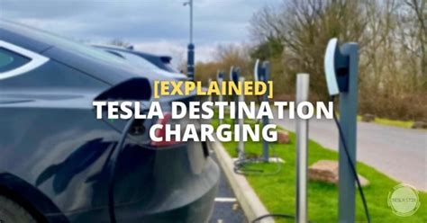 What is Tesla Destination Charging: Your Complete Guide