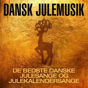 Dansk Julemusik De Bedste Danske Julesange Og Julekalendersange