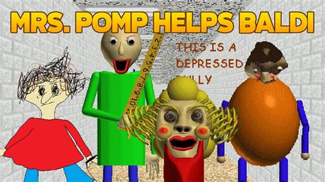 Mrs Pomp Helps Baldi Baldi S Basics Mods Youtube