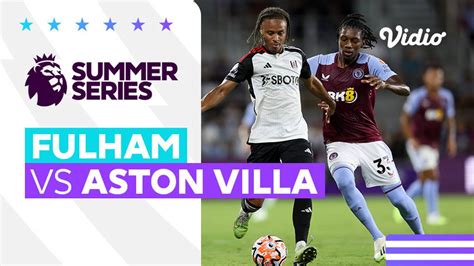 Mini Match Fulham Vs Aston Villa Premier League Summer Series 2023 Usa Vidio