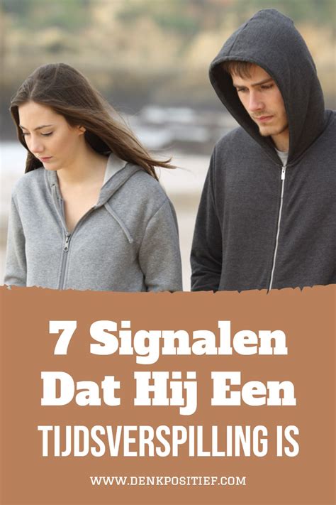 7 Signalen Dat Hij Een Tijdsverspilling Is Artofit