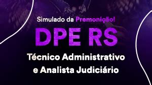 Simulado Da Premoni O Para Dpe Rs Cargos T Cnico Administrativo E