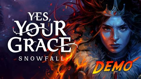 Yes Your Grace Snowfall Complete Gameplay Walkthrough Full Demo