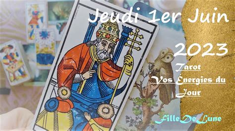 Tirage Du Jeudi 1er Juin 2023 Filledelunetarot Guidance Tarot2023