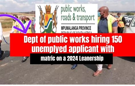 Dept Of Public Works Opens Learnerships Opportunity For 150 Unemployed