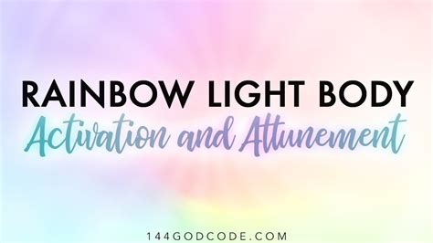 RAINBOW BODY GODCODE ACTIVATION ATTUNEMENT YouTube