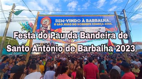 Festa do Pau da Bandeira de Santo Antônio de Barbalha 2023 YouTube