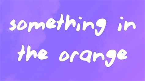 Zach Bryan Something In The Orange Lyrics Youtube