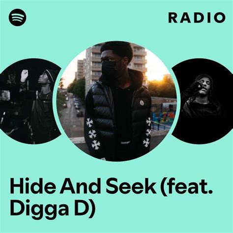 Hide And Seek Feat Digga D Radio Playlist By Spotify Spotify