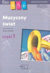 Muzyczny świat Muzyka Ćwiczenia Klasa 4 6 Część 1 Szkoła