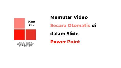 Memutar Video Secara Otomatis Di Slide Power Point Youtube