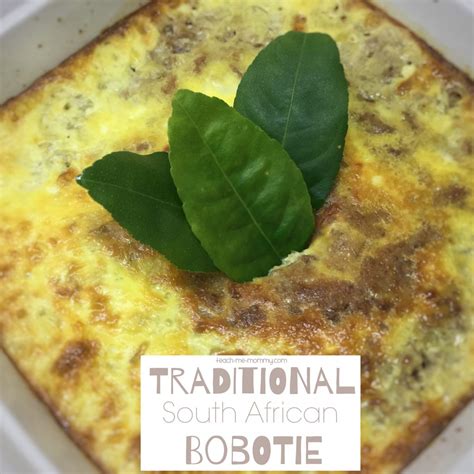 Traditional South African Bobotie Teach Me Mommy