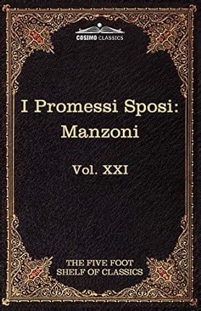 Buy I Promessi Sposi The Five Foot Classics Vol XXI In 51 Volumes