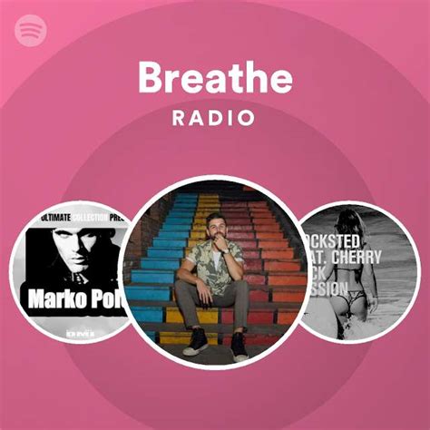 Breathe Radio Playlist By Spotify Spotify