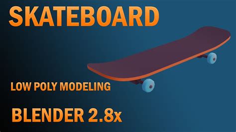 Blender X Skateboard Low Poly Modeling Youtube