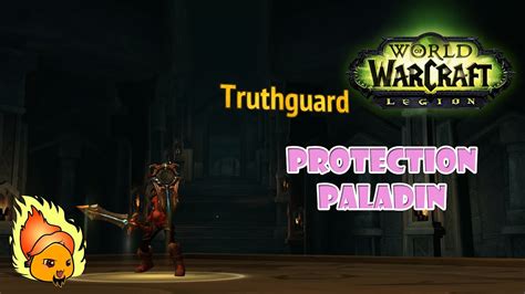 Legion Protection Paladin Artifact Truthguard Youtube