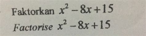 Solved Faktorkan X X Factorise X X Math