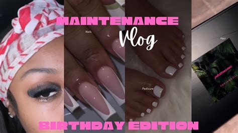 BIRTHDAY MAINTENANCE VLOG LASHES NAILS HAIR ETC YouTube