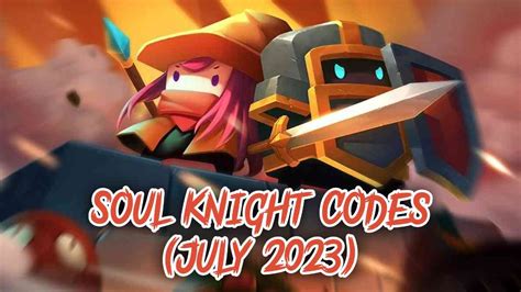 Soul Knight Codes July Free In Game Rewards