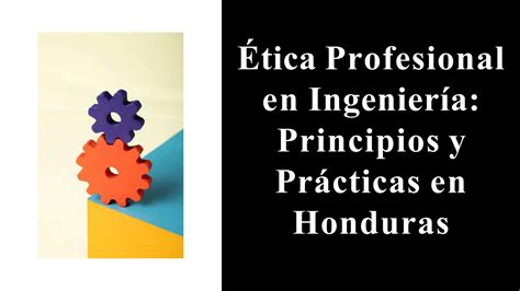 Etica Profesional En Ingenieria Ppgfetx Ppt Descarga Gratuita