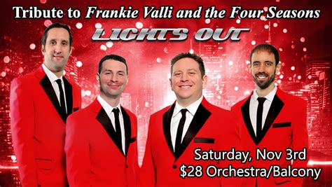 Lights Out Tribute To Frankie Valli And The Four Seasons Eichelberger