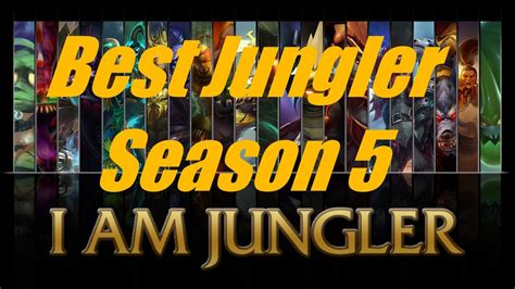 Best Jungler To Carry Solo Queue Season 5 League Of Legends Youtube