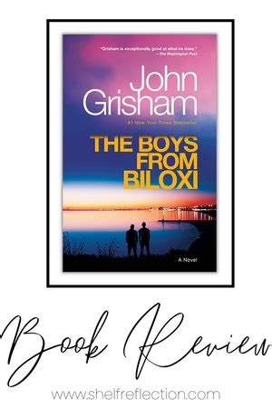 The Boys from Biloxi by John Grisham- Book Review — Shelf Reflection (Book Reviews)