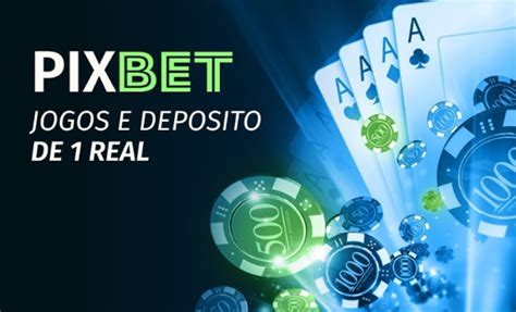 Pixbet Jogos e Depósitos de 1 Real