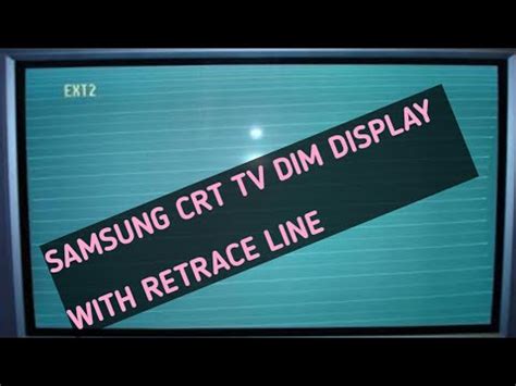 Samsung Ultra Slim Tv Dim Dispaly With Retrace Line Only For Beginners