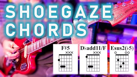 Shoegaze Chords For Dreamers Youtube