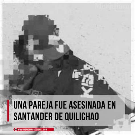 Una Pareja Fue Asesinada En Santander De Quilichao Meridiano Regional