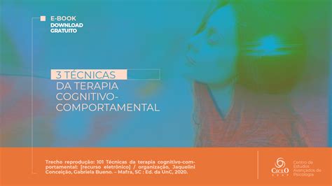 3 Técnicas Da Terapia Cognitivo Comportamental Ciclo Ceap