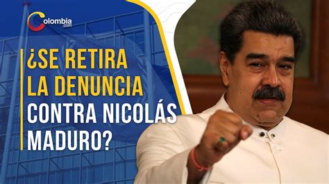 Gobierno retiraría denuncia contra Nicolás Maduro en Corte Penal